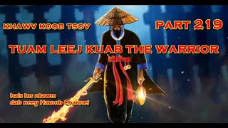 Tuam Leej Kuab The Hmong Shaman Warrior ( Part 219 ) 08/12/2021