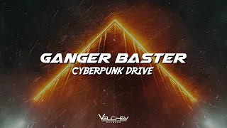 Ganger Baster - Cyberpunk Drive (Dark Club Bass)