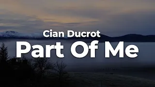 Cian Ducrot - Part Of Me (Letra/Lyrics) | Official Music Video