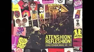 Various ‎– Atenshion! Refleshion! (Spanish Psychedelic Grooves, 1967 - 76) Soul Music Compilation LP