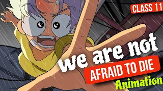 We are not afraid to die Class 11 in Hindi - Animation | we are not afraid to die class 11 animation