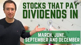 Top Dividend Stocks That Pay Dividends in March, June, September, and December