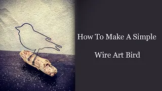 How to make a simple wire art bird