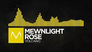 [Electro] - Mewnlight Rose - Volcano [Free Download]