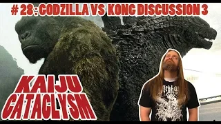 KAIJU CATACLYSM #28: Godzilla vs. Kong Discussion 3