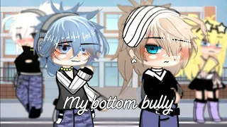 my bottom bully || bl || boy love || gacha club || glmm - mini movie || bad-