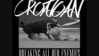 Croatoan - Breaking All Our Enemies (Full EP)