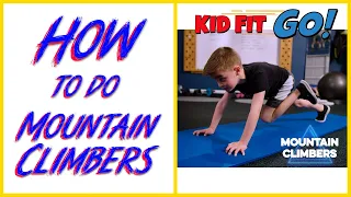 How to do Mountain Climbers - Fitness for kids, by kids! Kid Fit GO!