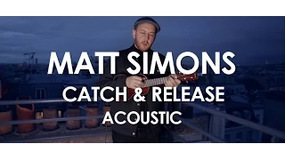 Matt Simons - Catch & Release - Acoustic [Live in Paris]