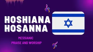 Lagu Ibrani Rohani - Hoshiana Hosanna