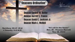 MOBC Deacon Ordination| May 18, 2024 |It's all in the Name.| Matthew 20-17-28 and 1 Timothy 3:13