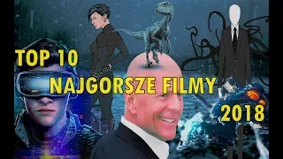 10 najgorszych filmów 2018