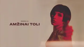 Monika Liu - Amžinai Toli