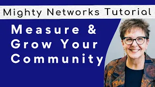 Measure and Grow Your Community | Mighty Networks Tutorial