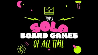 Top 3 Solo Board Games Of All Time