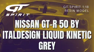 NISSAN GT-R 50 By ITALDESIGN LIQUID KINETIC GREY - GT300 - GT Spirit 1:18 Resin Model