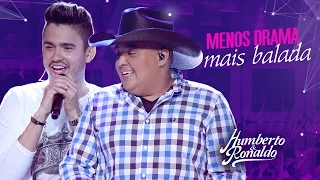 Humberto & Ronaldo -  Menos Drama e Mais Balada ( DVD Playlist )