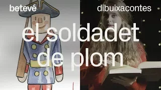 Contes Infantils: El soldadet de plom | Dibuixacontes | betevé [SUB CAT]