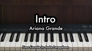 Intro (End Of The World) - Ariana Grande | Piano Karaoke by Andre Panggabean