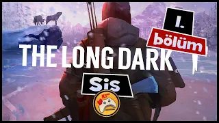 THE LONG DARK - Sis #1 Büyük Fırtınaya Hazırlık! (Mücadele Modu)