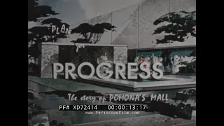 " PLAN FOR PROGRESS "  1960S INCEPTION, CONSTRUCTION OF POMONA, CALIFORNIA PEDESTRIAN MALL  XD72414