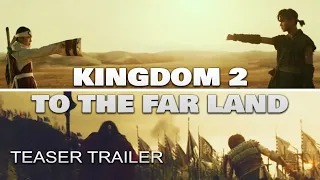 KINGDOM 2 : TO THE FAR LAND ( 2022 ) TEASER TRAILER | KENTO YAMAZAKI #KINGDOM2 CONCEPT