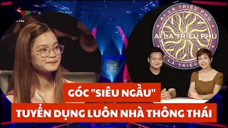 Cô gái lên Ai là triệu phú để tuyển dụng NHÀ THÔNG THÁI về làm việc