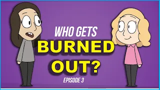 Who Will Get Burnout?