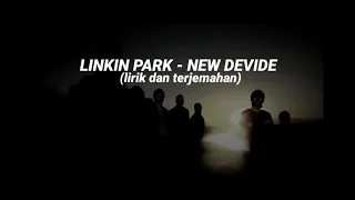 LINKIN PARK - NEW DEVIDE (lirik dan terjemahan)