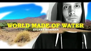 STUART NEWMAN -  World Made Of Water - [OFFICIAL MUSIC VIDEO]