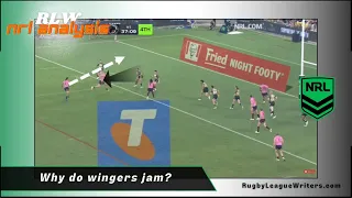 NRL Analysis: Why do wingers jam?