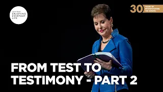 From Test to Testimony - Pt 2 | Joyce Meyer | Enjoying Everyday Life Teaching