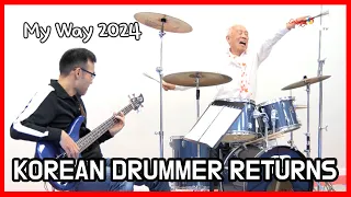 Korean Drummer Returns 2024 - My Way (Original Upload)