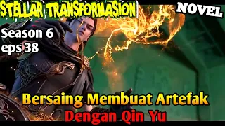 Bersaing Membuat Artefak Dengan Qin Yu || Stellar Transformation S6 Eps.38