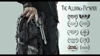 The Alluring Frontier | Award Winning Short Film