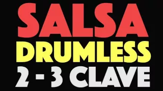 Salsa Drumless 2 - 3 Clave Version Play Along For Drums