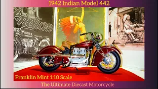 1942 Indian Model 442- Exclusive Diecast Motorcycle in 1:10 Scale Bt The Franklin Mint