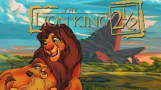 The Lion King 2 ½