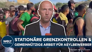 GRENZKONTROLLEN und gemeinnützige Arbeit für Asylbewerber! Populismus oder gangbarer Weg?