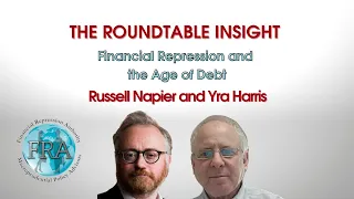 Russell Napier and Yra Harris on Financial Repression and the Age of Debt