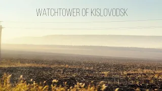 Wachtower of kislovodsk