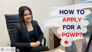 How to apply for a Post Graduation Work Permit in Canada? A step-by-step PGWP Guide