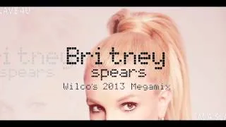 Britney Spears - Wilco's 2013 Megamix