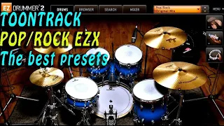 Toontrack pop/rock EZX, pop/rock EZX demo, the best-my fav. presets.