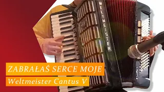 Zabrałaś serce moje - Accordion Weltmeister Cantus V