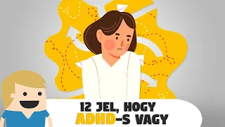 12 jel, hogy ADHD-s vagy!