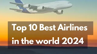 Top 10 Best Airlines in the World