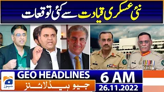 Geo News Headlines 6 AM - Many expectations from the new military leadership | 26th November 2022