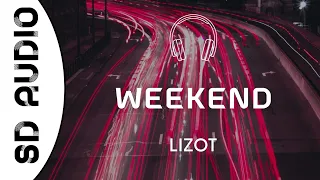 LIZOT - Weekend (8D AUDIO)