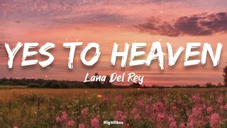 Lana Del Rey - Yes To Heaven (Lyrics)